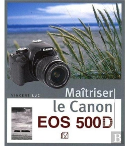 Bertrand.pt - Maîtriser Le Canon Eos 500d