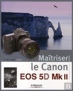 Bertrand.pt - Maîtriser Le Canon Eos 5d Mk Ii