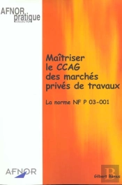 Maitriser Le Ccag Des Marches Prives De Travaux