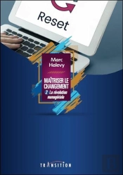 Maitriser Le Changement - La Revolution Manageriale Tome 2