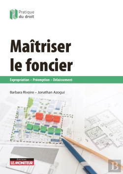 Bertrand.pt - Maîtriser Le Foncier ; Cession, Emplacement Réservé, Expropriation, Préemption