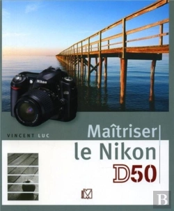 Bertrand.pt - Maîtriser Le Nikon D50