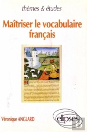 Maîtriser Le Vocabulaire Français