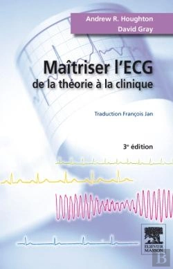 Bertrand.pt - Maîtriser L'Ecg ; De La Théorie À La Clinique (3e Édition)