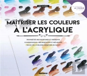 Maitriser Les Couleurs A L'Acrylique