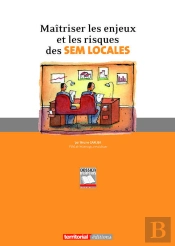 Maîtriser Les Enjeux Et Les Risques Des Sem Locales