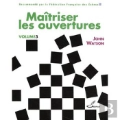 Maîtriser Les Ouvertures Tome 3