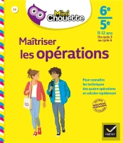 Maitriser Les Quatre Operations 6e, 5e