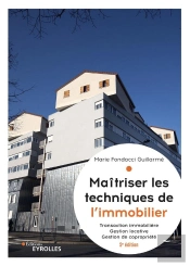 Maitriser Les Techniques De L'Immobilier, 5  Edition Actualisee - Transaction Immobiliere, Gestion L