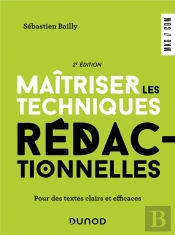 Maitriser Les Techniques Redactionnelles - 2e Ed. - Pour Des Textes Clairs Et Efficaces