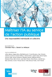 Maîtriser L'Ia Au Service De L'Action Publique : Une Responsabilité Individuelle Et Collective