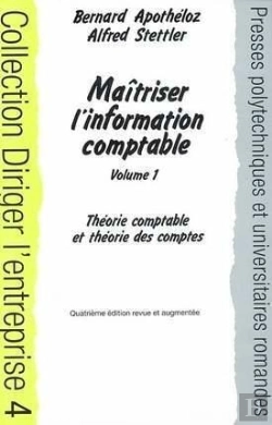 Bertrand.pt - Maîtriser L'Information Comptable : Volume 1 : Théorie Comptable Et Théorie Des Comptes - Coll. Diriger L'Entreprise - 4