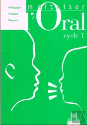 Maîtriser L'Oral ; Cycle 1