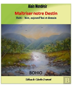 Bertrand.pt - Maitriser Notre Destin. Haiti : Hier, Aujourd'Hui Et Demain.