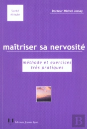Maitriser Sa Nervosite
