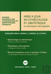 Maj En Gynecologie Et Obstetrique: Tech. Chir 2007