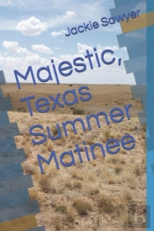 Majestic, Texas Summer Matinee