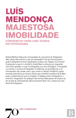 Bertrand.pt - Majestosa Imobilidade: Contributo Para Uma Teoria Do Fotograma