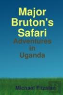 Major Bruton'S Ugandan Safari