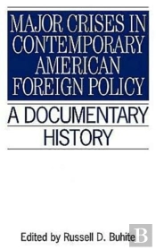 Major Crises In Contemporary American Foreign Policy