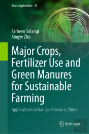 Major Crops, Fertilizer Use And Green Manures For Sustainable Farming