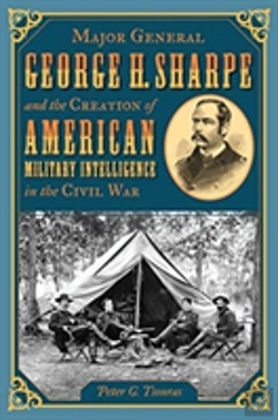 Bertrand.pt - Major General George H. Sharpe And The Creation Of The American Military Intelligence In The Civil War