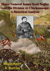 Major General James Scott Negley And His Division At Chickamauga: A Historical Analysis