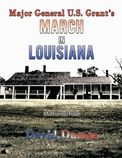 Bertrand.pt - Major General U.S. Grant'S March In Louisiana (A Driving Tour)