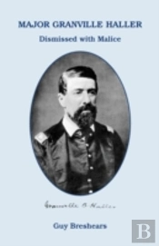 Major Granville Haller: Dismissed With M