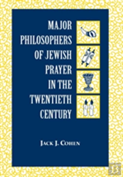 Bertrand.pt - Major Philosophers Of Jewish Prayer In The 20th Century