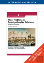 Major Problems In American Foreign Relations, Volume I