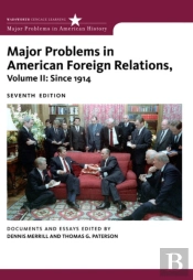 Major Problems In American Foreign Relations, Volume Ii: Since 1914