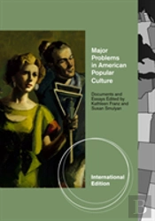 Major Problems In American Popular Culture