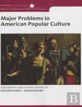 Major Problems In American Popular Culture