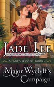 Major Wyclyff'S Campaign (A Lady'S Lessons, Book 2)
