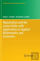 Majorization And The Lorenz Order With Applications In Applied Mathematics And Economics