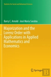 Majorization And The Lorenz Order With Applications In Applied Mathematics And Economics
