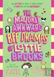 Majorly Awkward Bff Dramas Of Lottie Brooks