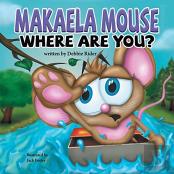 Makaela Mouse, Where Are You?