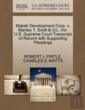 Makah Development Corp. V. Stanley T. Scott & Co., Inc. U.S. Supreme Court Transcript Of Record With Supporting Pleadings