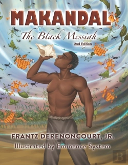 Bertrand.pt - Makandal: The Black Messiah