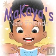 Makaya'S New Friends