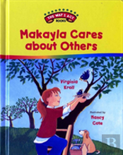 Makayla Cares About Others