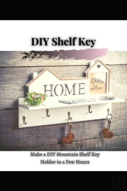 Bertrand.pt - Make A Diy Mountain Shelf Key Holder In A Few Hours