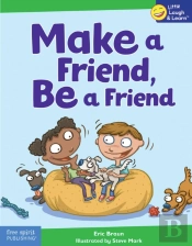 Make A Friend, Be A Friend
