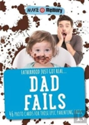 Make A Memory Dad Fails