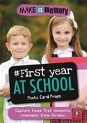 Make A Memory #First Year At School Photo Card Props