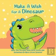 Make A Wish For A Dinosaur