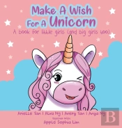Make A Wish For A Unicorn: A Book For Li