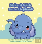 Make A Wish For An Elephant